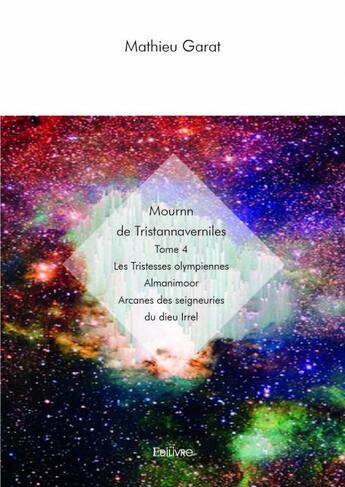 Couverture du livre « Mournn de Tristannaverniles t.4 » de Mathieu Garat aux éditions Edilivre