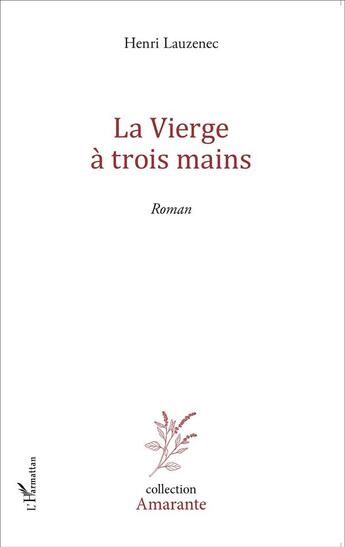 Couverture du livre « La vierge à trois mains » de Henri Lauzenec aux éditions L'harmattan