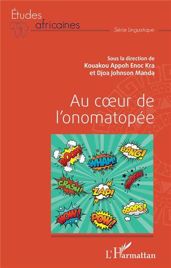 Couverture du livre « Au coeur de l'onomatopée » de Kouakou Appoh Enoc Kra et Djoa Johnson Manda aux éditions L'harmattan