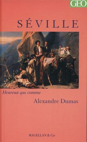 Couverture du livre « Séville » de Alexandre Dumas aux éditions Magellan & Cie