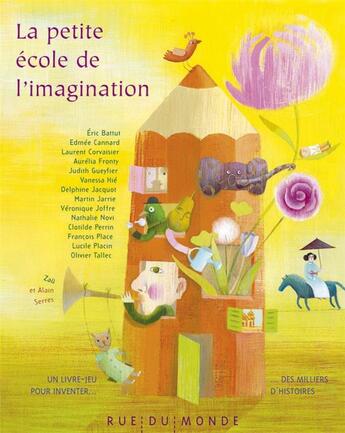 Couverture du livre « La petite école de l'imagination ; coffret » de Alain Serres aux éditions Rue Du Monde