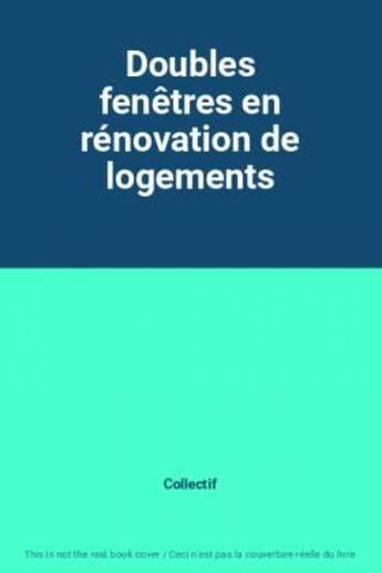 Couverture du livre « Doubles fenêtres en rénovation de logements » de  aux éditions Sebtp