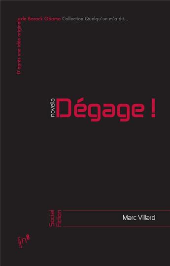 Couverture du livre « Dégage ! » de Marc Villard aux éditions Editions In8