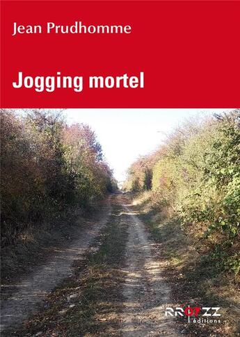 Couverture du livre « Jogging mortel » de Prudhomme Jean aux éditions Rroyzz