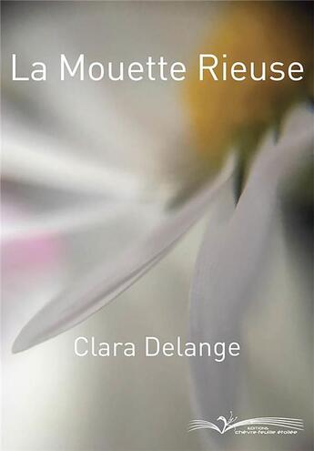 Couverture du livre « La mouette rieuse » de Clara Delange aux éditions Chevre Feuille Etoilee