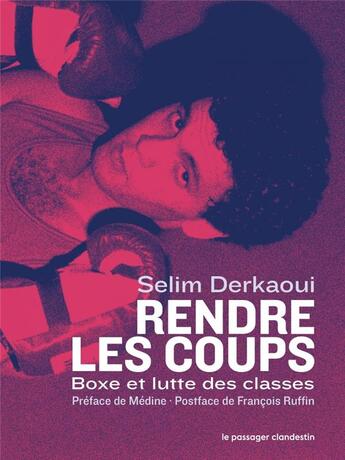 Couverture du livre « Rendre les coups : boxe et lutte des classes » de Selim Derkaoui aux éditions Le Passager Clandestin