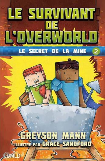 Couverture du livre « Le survivant de l'Overlord Tome 2 : le secret de la mine » de Mann Greyson et Grace Sandford aux éditions Dreamland