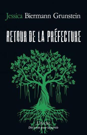 Couverture du livre « Retour de la préfecture » de Jessica Biermann Grunstein aux éditions L'arche