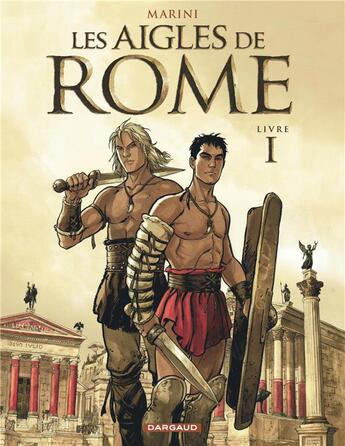 Couverture du livre « Les Aigles de Rome Tome 1 » de Enrico Marini aux éditions Dargaud