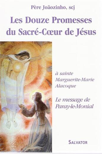 Couverture du livre « Les douze promesses du sacré coeur » de Joaozinho Pere aux éditions Salvator