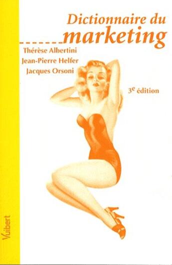 Couverture du livre « Dictionnaire de marketing (3ème édition) » de Albertini/Helfer aux éditions Vuibert