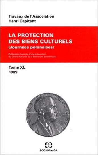 Couverture du livre « La protection des biens culturels (journées polonaises) t.40 ; 1989 » de Henri Capitant aux éditions Economica