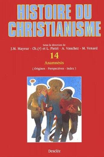 Couverture du livre « Histoire du christianisme t.14 ; anamnésis » de  aux éditions Mame