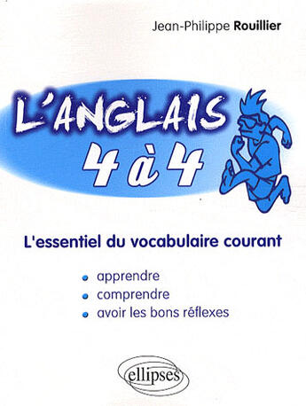 Couverture du livre « L'anglais 4 à 4 » de Rouillier J-P. aux éditions Ellipses