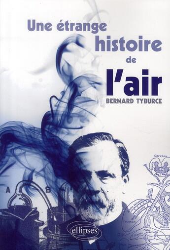 Couverture du livre « Une étrange histoire de l'air » de Tyburce aux éditions Ellipses