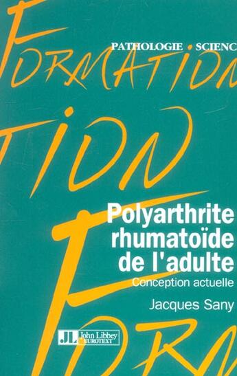 Couverture du livre « Polyarthrite rhumatoide de l'adulte. conception actuelle » de Sany J aux éditions John Libbey