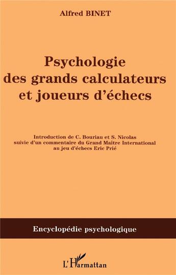 Couverture du livre « Psychologie des grands calculateurs et joueurs d'échecs » de Alfred Binet aux éditions L'harmattan