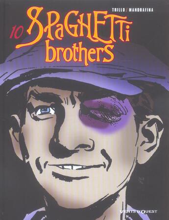 Couverture du livre « Spaghetti brothers Tome 10 » de Trillo et Mandrafina aux éditions Vents D'ouest