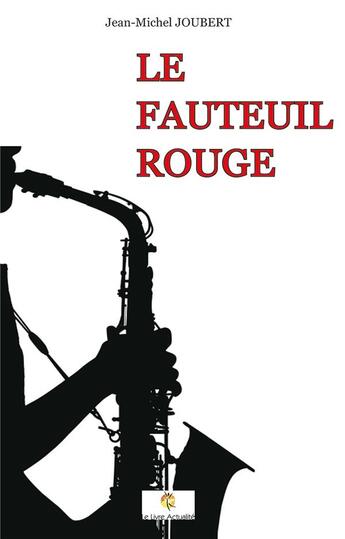 Couverture du livre « Le fauteuil rouge » de Joubert Jean-Michel aux éditions Le Livre Actualite