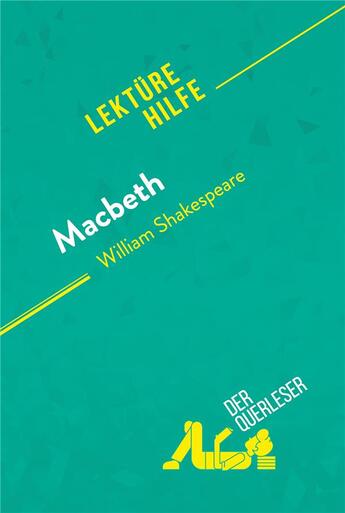 Couverture du livre « Macbeth von William Shakespeare (LektÃ1/4rehilfe) : Detaillierte Zusammenfassung, Personenanalyse und Interpretation » de Claire Cornillon aux éditions Derquerleser.de