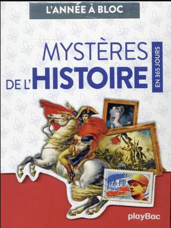 Couverture du livre « L'année à bloc : mystères de l'Histoire en 365 jours » de  aux éditions Play Bac