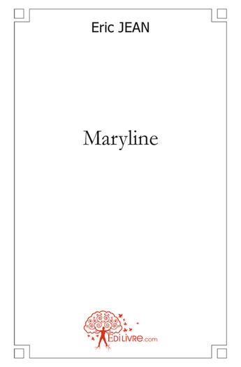 Couverture du livre « Maryline » de Eric Jean aux éditions Edilivre