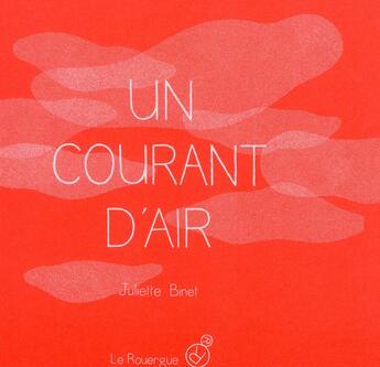 Couverture du livre « Un courant d'air » de Juliette Binet aux éditions Rouergue