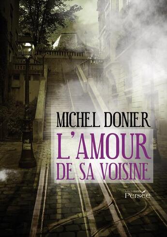 Couverture du livre « L'amour de sa voisine » de Michel Donier aux éditions Persee