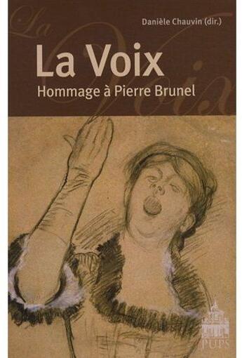 Couverture du livre « La voix ; hommage à Pierre Brunel » de Danièle Chauvin aux éditions Sorbonne Universite Presses