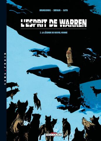 Couverture du livre « L'esprit de Warren Tome 2 : la légende de nouvel homme » de Servain et Luc Brunschwig aux éditions Delcourt