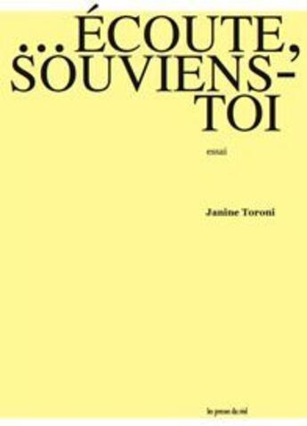 Couverture du livre « Écoute, souviens-toi » de Janine Toroni aux éditions Les Presses Du Reel