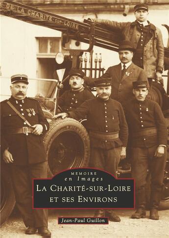 Couverture du livre « La Charité-sur-Loire et ses environs » de Jean-Paul Guillon aux éditions Editions Sutton