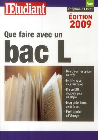 Couverture du livre « Que faire avec un bac L (édition 2009) » de Stephanie Platat aux éditions L'etudiant