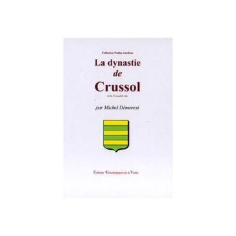 Couverture du livre « La dynastie de Crussol » de Michel Demorest aux éditions Egv