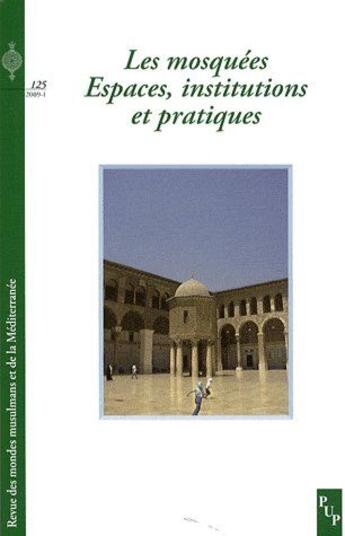 Couverture du livre « Les mosquées ; espaces, institutions et pratiques » de Adelkhah/Moussa aux éditions Pu De Provence