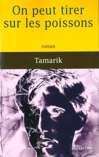 Couverture du livre « On peut tirer sur les poissons » de Tamarik aux éditions Mazarine