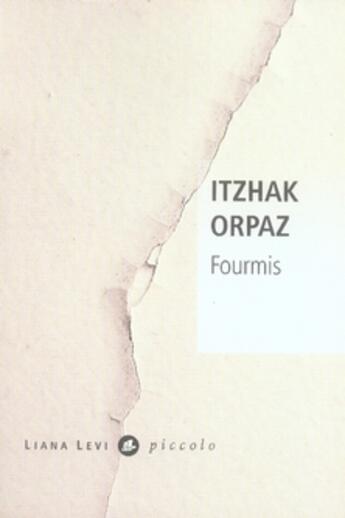 Couverture du livre « Fourmis » de Itzhak Orpaz aux éditions Liana Levi