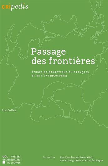 Couverture du livre « Passage des frontires ; tude de didactique du franais et de l'interculturel » de Dufays aux éditions Pu De Louvain