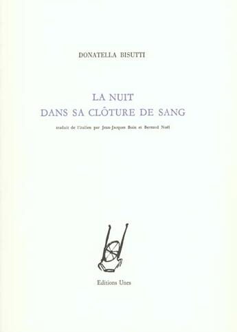 Couverture du livre « La nuit dans sa cloture de sang » de Bisutti Donatella aux éditions Unes