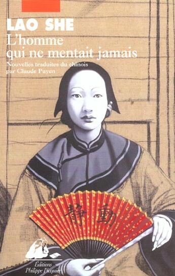 Couverture du livre « Homme qui ne mentait jamais (l') » de Lao She/Shu Ji/ aux éditions Picquier