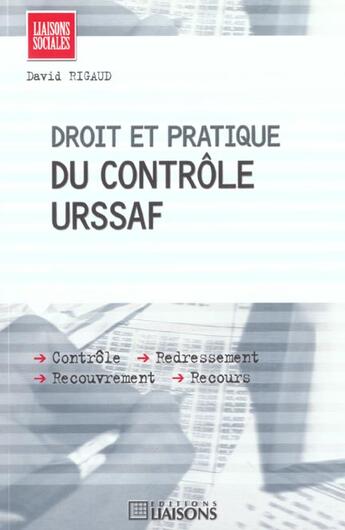 Couverture du livre « Droit et pratiques du contrale urssaf » de Rigaud D. aux éditions Liaisons