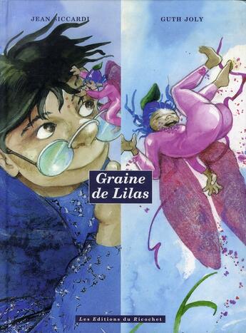 Couverture du livre « Graine de lilas » de Jean Siccardi et Guth Joly aux éditions Ricochet