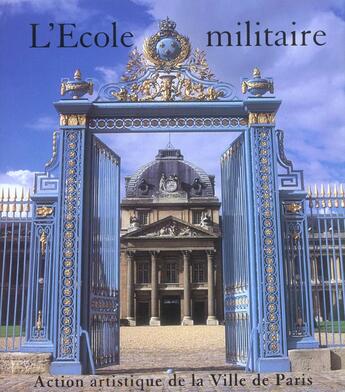 Couverture du livre « L'ecole militaire et l'axe breteuil-trocadero » de Yoann Brault et Frederic Jimeno et Daniel Rabreau aux éditions Action Artistique De La Ville De Paris