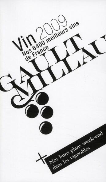 Couverture du livre « Guide Gault & Millau vin ; nos 6400 meilleurs vins de France (édition 2009) » de Gault&Millau aux éditions Gault&millau