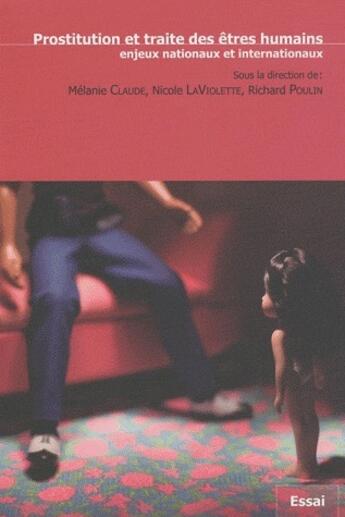 Couverture du livre « Prostitution et traite des êtres humains ; enjeux nationaux et internationaux » de Melanie Claude aux éditions Interligne