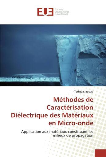 Couverture du livre « Methodes de caracterisation dielectrique des materiaux en micro-onde » de Jaouad Terhzaz aux éditions Editions Universitaires Europeennes