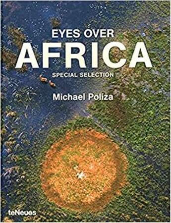 Couverture du livre « Eyes over Africa » de Michael Poliza aux éditions Teneues - Livre