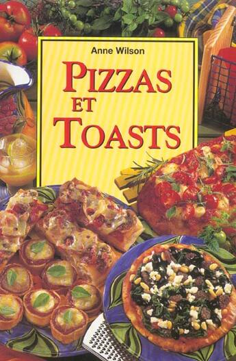 Couverture du livre « Pizzas Et Toasts » de Anne Wilson aux éditions Fiore