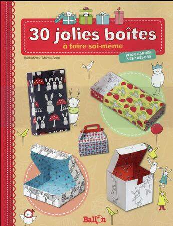 Couverture du livre « 30 jolies boîtes pour ceux qu'on aime » de  aux éditions Le Ballon