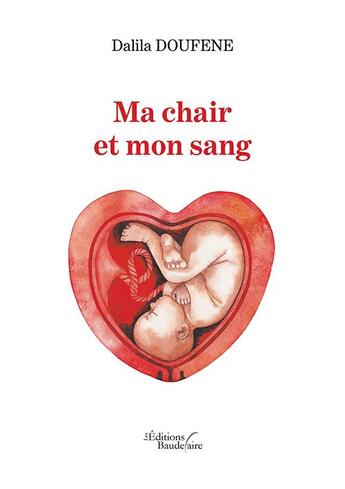 Couverture du livre « Ma chair et mon sang » de Dilila Doufene aux éditions Baudelaire